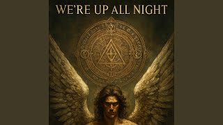We're Up All Night
