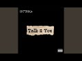 Talk 2 You Talk 2 You