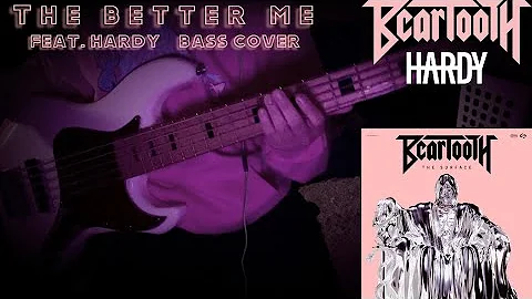 Beartooth - The Better Me feat. HARDY (Bass Cover)