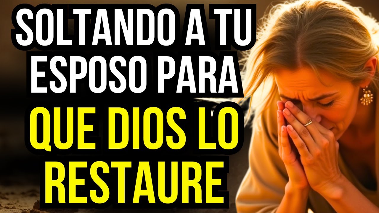 ASÍ ES COMO DEBES LIBERAR A TU ESPOSO PARA QUE DIOS LO TRANSFORME