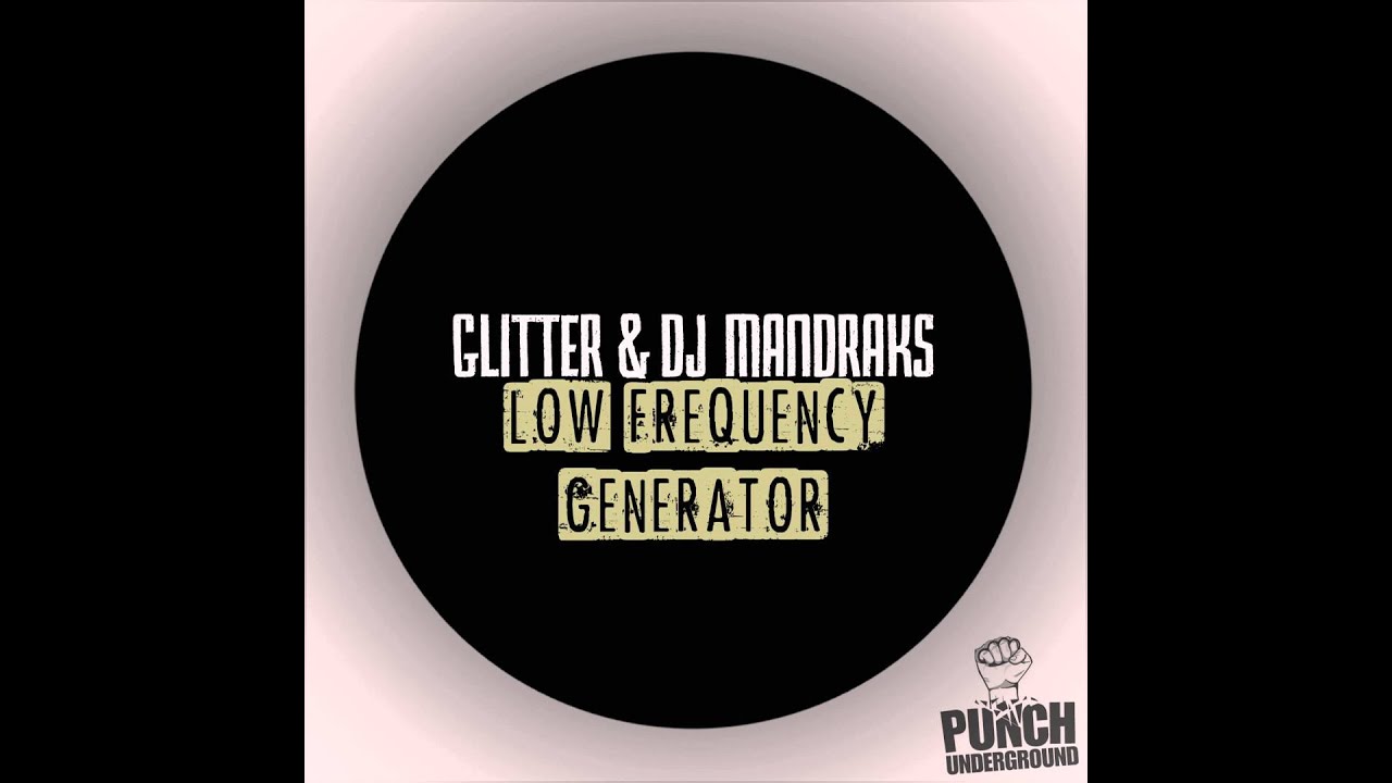 Watch Glitter , Dj Mandraks - Low Frequency Generator on YouTube Watch Glitter , Dj Mandraks - Low Frequency Generator on YouTube