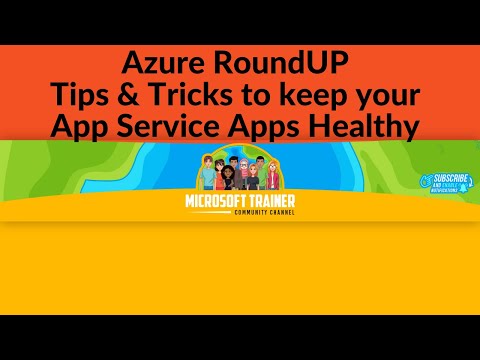 Tips & Tricks to keep your App Service Apps Healthy