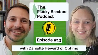 The Plucky Bamboo Podcast - Danielle Heward, Optimo
