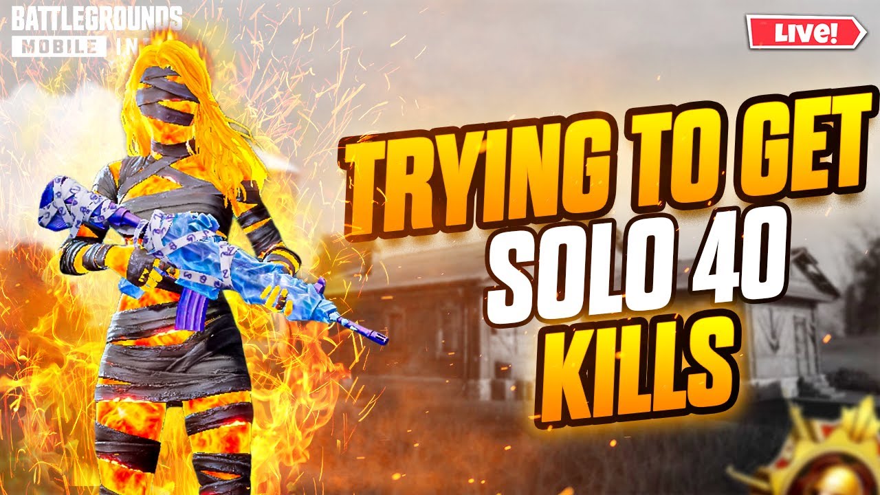 TRYING TO GET SOLO 40 KILLS | Bgmi Livestream | Badshah is Live - YouTube