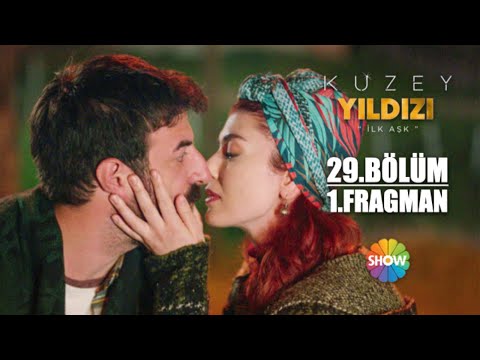 Kuzey Yıldızı İlk Aşk 29. Bölüm 1. Fragman