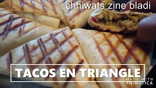 Tacos  Triangle Maison  Facile !  /chhiwats zine bladi