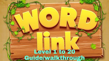 Wordlink level 1 to 20 guide || level 1, 2, 3, 4, 5, 6, 7, 8, 9, 10......, 20 || Eagolf Gaming