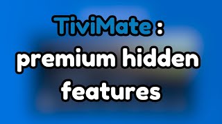 TiviMate Premium Hidden Functions and Settings screenshot 2