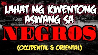 Ang Mga Kwentong Aswang Sa Negros  Aswang Sa Negros true Stories