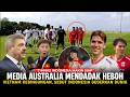 Heboh! Australia Sorot Timnas Indonesia, Vietnam Mendadak Sebut Indonesia Bikin Geger Asia Dan Dunia
