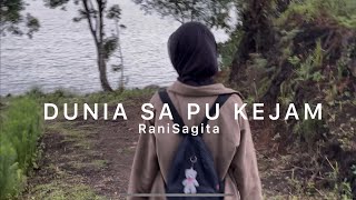 DJ SAD!! DUNIA SA PU KEJAM - ( RANISAGITA ) New Remix 2024