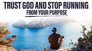God Has Called You | Stop Running! (Inspirational &amp; Motivational