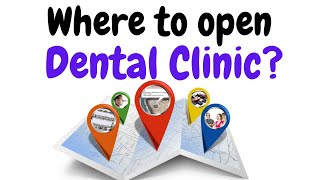 7 Pillars of #Dental #Clinic Marketing & Management Part 1 Where to Open Clinic? Increase patients