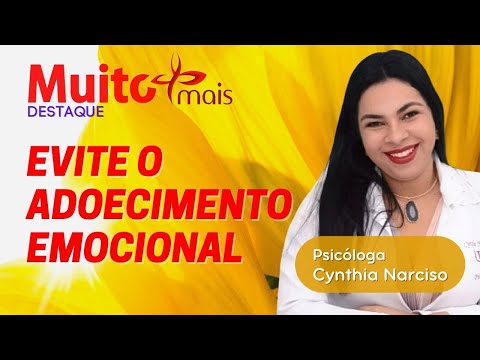 Evite o adoecimento emocional por Cynthia Narciso Ferreira - Psicóloga | TV Muito Mais
