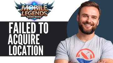 How To Fix Failed To Acquire Location in Mobile Legends - Full Guide (2025)