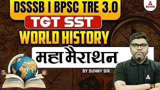 BPSC TGT SST Classes 2024 | World History Marathon | BPSC TGT SST By Sunny Sir