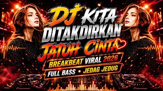 DJ REMIX WE ARE DESTINED TO FALL IN LOVE | MOST VIRAL AND CATCHY BREAKBEAT