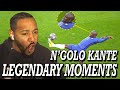 LEGENDARY N’GOLO KANTE MOMENTS | REACTION!!!