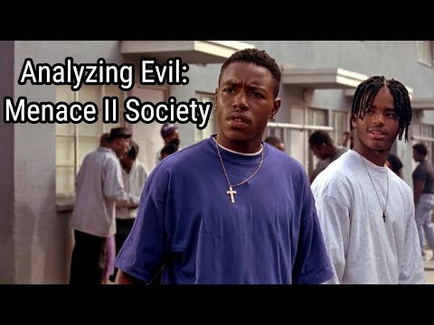 Analyzing Evil: Menace II Society
