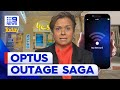 Could the government have done better during the Optus outage? | 9 News Australia