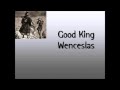 Good King Wenceslas