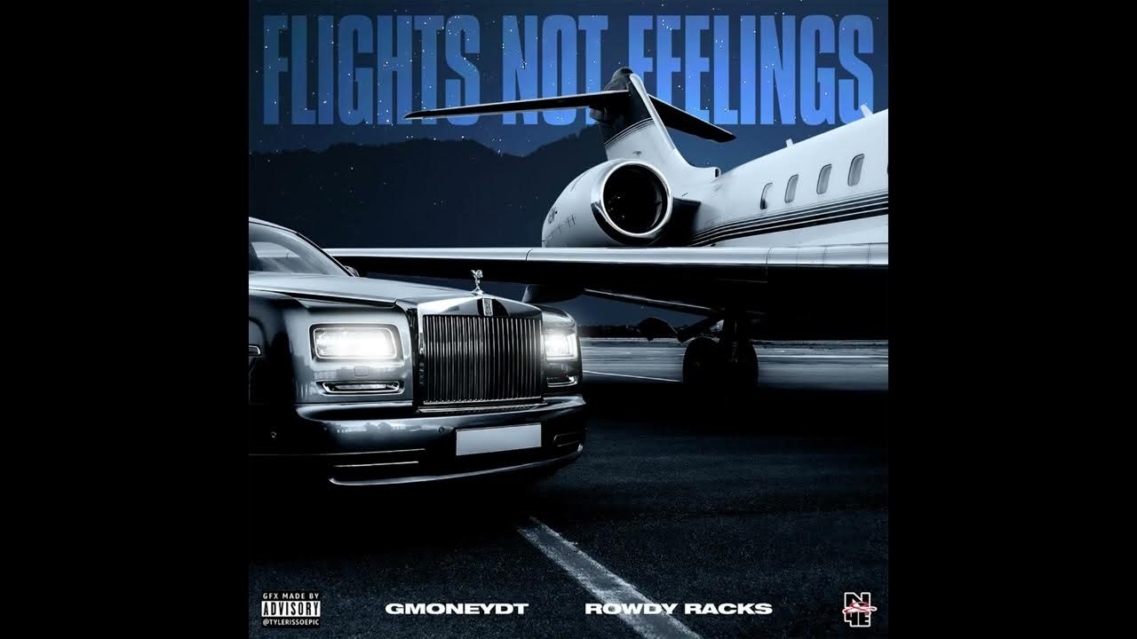 Rowdy Racks GmoneyDt Flights Not Feelings OFFICIAL VERSION YouTube rowdy-racks-gmoneydt-flights-not-feelings-official-version-youtube