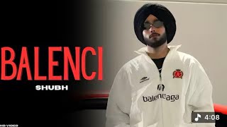 Shubh - Balenci (Official Video) Hova Pind Lava Mode Ute Khesi | Shubh New Song