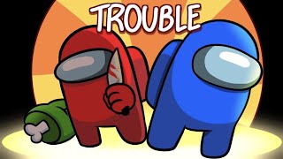 AMONG US SONG ► “Trouble” (ft. CG5)