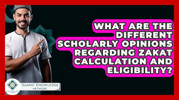 What Are The Different Scholarly Opinions Regarding Zakat Calculation And Eligibility?