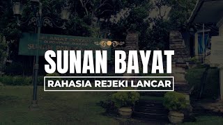 RAHASIA REJEKI LANCAR - SUNAN BAYAT Ki Ageng Pandanaran