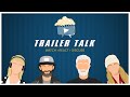 Did you hear?! Your Favorite Trailer Nerds are Back! | TRAILER TALK