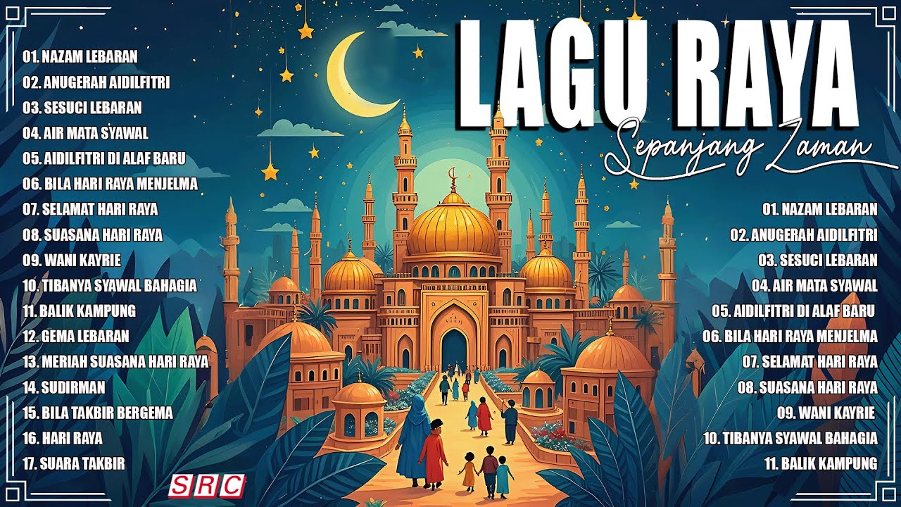 Selamat Hari Raya 2025 | Koleksi Lagu Raya Nostalgia & Evergreen ...