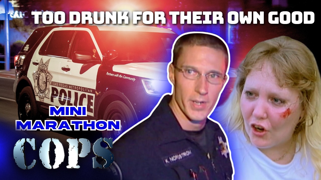Too Drunk for Their Own Good | Mini Marathon | COPS TV Show
