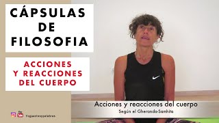 ACCIONES Y REACCIONES DEL CUERPO - Según el Gheranda Samhita