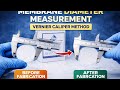 Measurement of Fabricated Membrane Diameter Using Vernier Caliper | Pre &amp; Post Fabrication Analysis