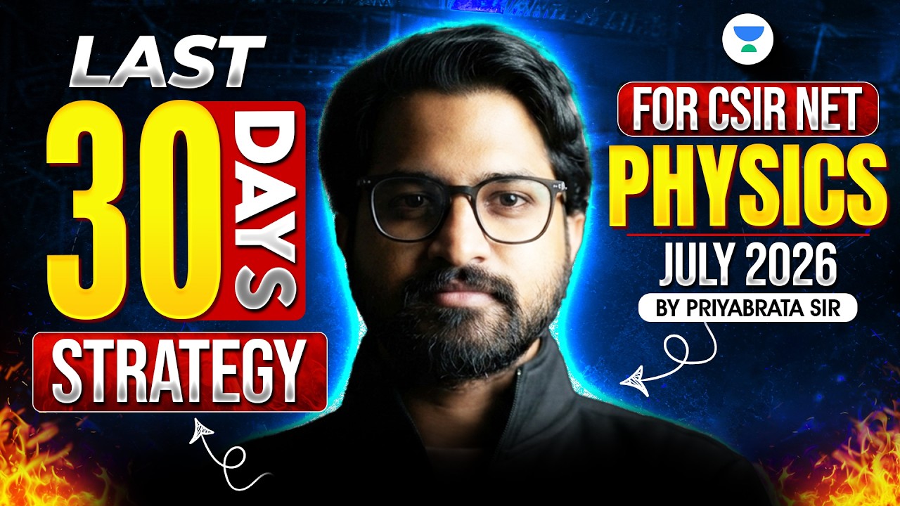 Last 30 Days Strategy for CSIR NET Physics July 2026 | CSIR NET 2026 ...