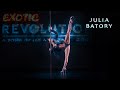EXOTIC REVOLUTION 2021 | Julia Batory