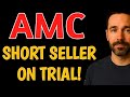 AMC STOCK: SHORT SELLER ON TRIAL! 🚨 Is This The Domino That Triggers AMC STOCK ANALYSIS TODAY BUY?