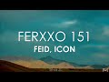 Feid, ICON - Ferxxo 151 (Letra)