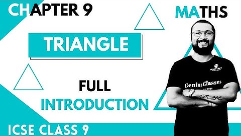 TRIANGLES INTRODUCTION BY ANIRUDH SIR | ICSE 9 ML AGGARWAL FULL EXERCISE DONE