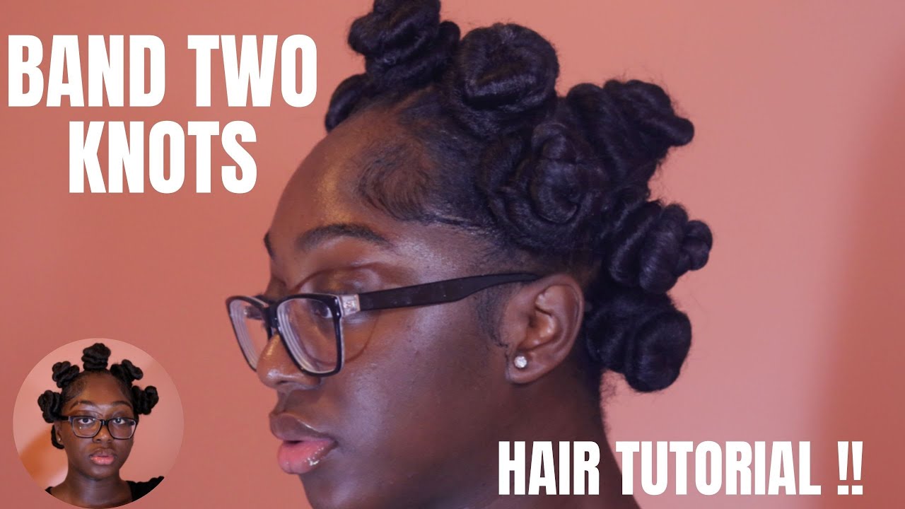 BAND TWO KNOTS TUTORIAL Protective Hairstyle! YouTube
