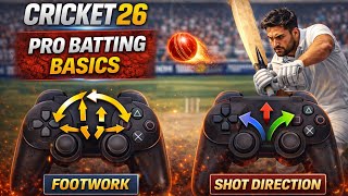 Cricket 26 Pro Batting Tutorial | Footwork & Shot Direction Basics