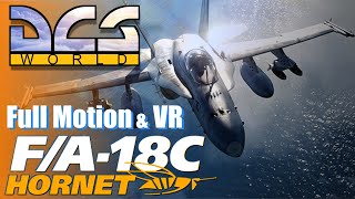 DCS F/A-18 with Full Motion and Virtual Reality