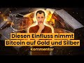 Diesen Einfluss nimmt Bitcoin auf Gold und Silber