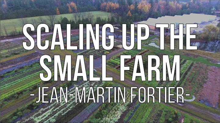 SCALING UP THE SMALL FARM - Interview with JM Fort...