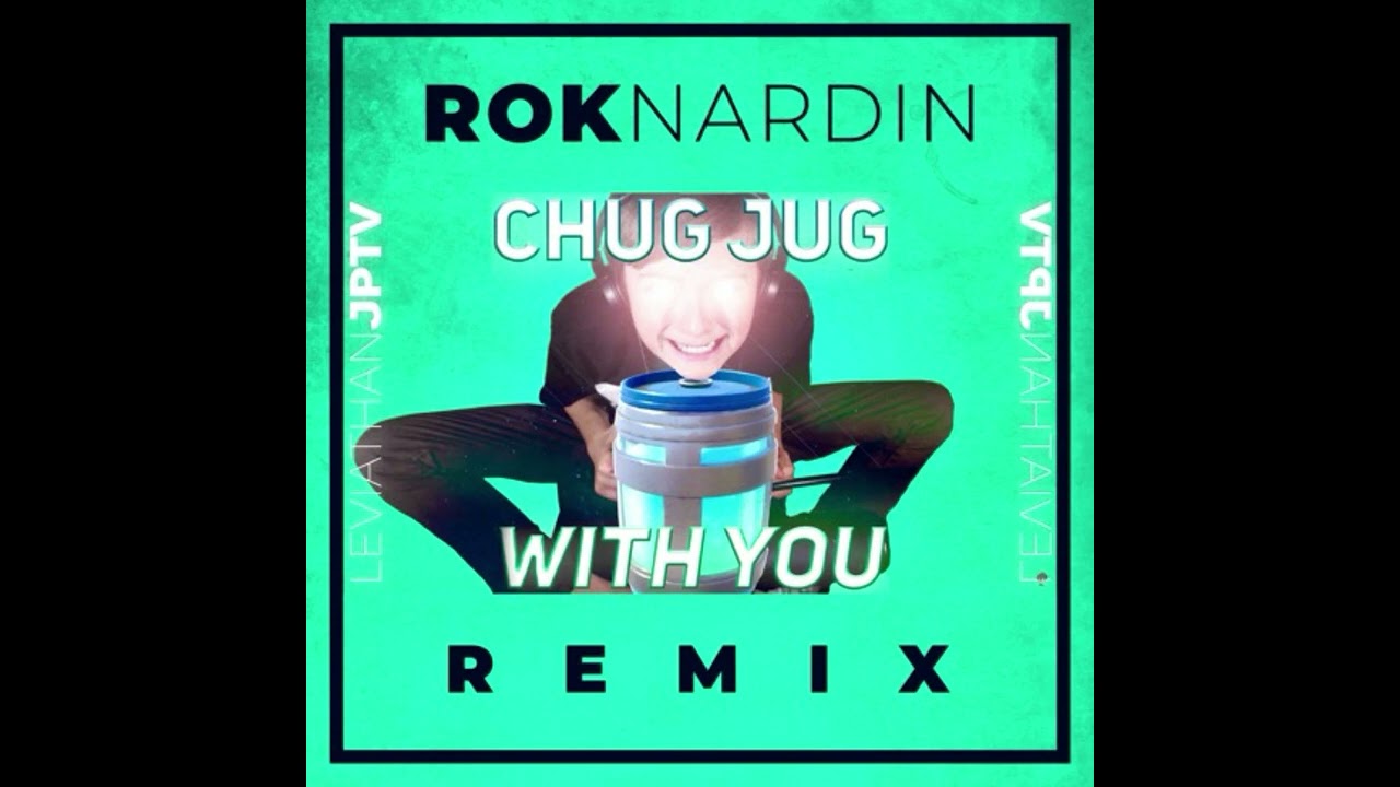 Chug Jug With You - Rok Nardin remix (Instrumental)