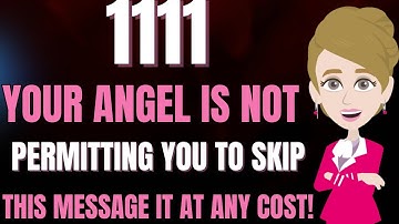 1111 💌 Your Angel is not permitting you to skip this message at any cost || (Abraham hicks 2025)