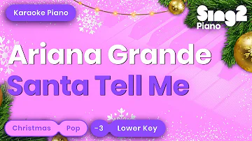 Santa Tell Me - Ariana Grande (Lower Key) Karaoke Piano