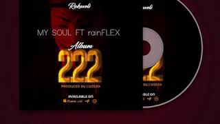 Rakaveli - My Soul Ft Rainflex Prod By Wizzow