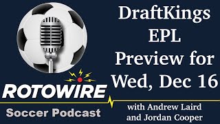 DraftKings EPL Preview for Wed, Dec 16